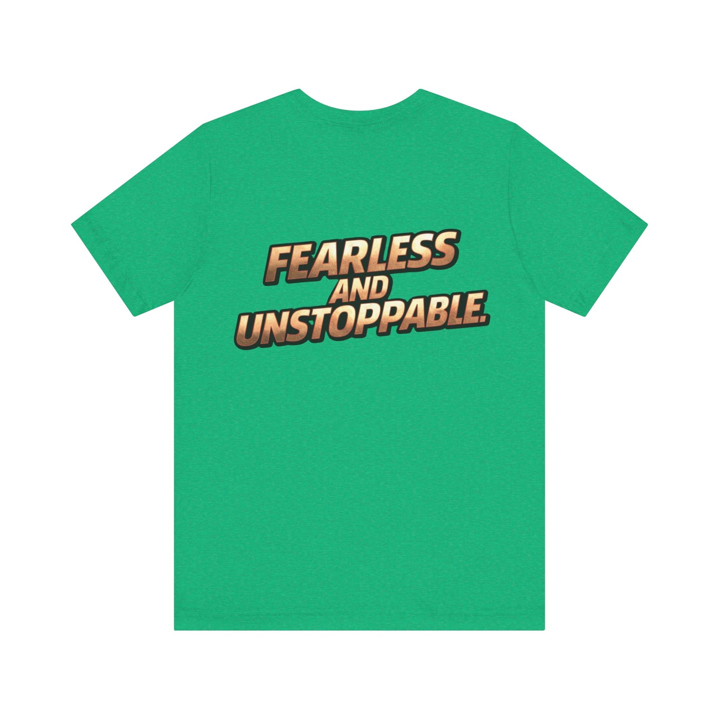 Fearless and Unstoppable Tee